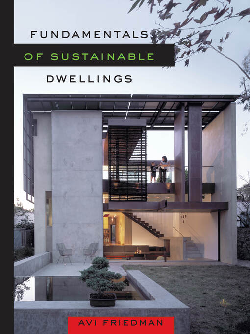 Title details for Fundamentals of Sustainable Dwellings by Avi Friedman - Available